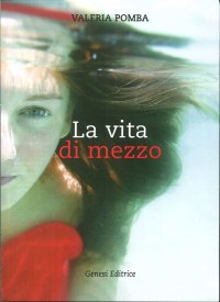 Immagine copertina libro La vita di mezzo