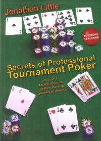 Immagine copertina libro Secrets of professional tournament poker. Vol. 1: Le basi e come gestire stack di grandezze diverse