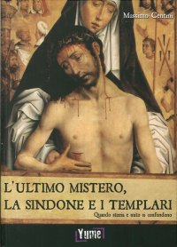Immagine copertina libro L'ultimo mistero. La sindone e i templari. Quando storia e mito si confondono