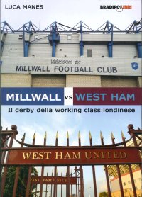 Immagine copertina libro Millwall vs West Ham. Il derby della working class londinese