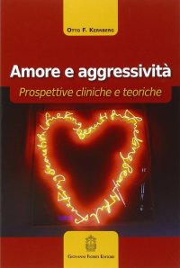 Immagine copertina libro Amore e aggressività. Prospettive cliniche e teoriche