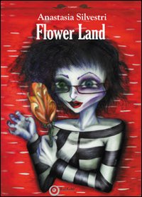 Immagine copertina libro Flower land. Ediz. illustrata