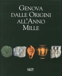 Immagine copertina libro Genova dalle origini all'anno Mille. Studi di archeologia e storia. Con CD-ROM
