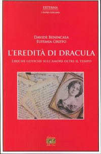Immagine copertina libro L'eredità di Dracula. Liriche gotiche sull'amore oltre il tempo