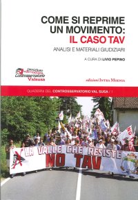 Immagine copertina libro Come si reprime un movimento: il caso TAV