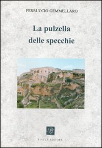 Immagine copertina libro La pulzella delle specchie