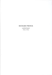 Immagine copertina libro Richard Prince. Untitled (Band) 2013. Ediz. illustrata