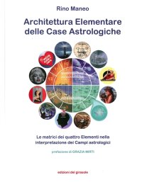 Immagine copertina libro Architettura elementare delle Case Astrologiche. Le matrici dei quattro elementi nella interpretazione dei Campi astrologici