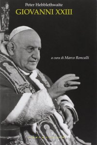 Immagine copertina libro Giovanni XXIII. Il papa del concilio