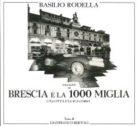 Immagine copertina libro Immagini di Brescia e la 1000 Miglia. Una città e la sua corsa