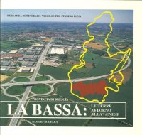 Immagine copertina libro La bassa. Le terre attorno alla lenese