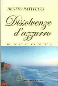 Immagine copertina libro Dissolvenze d'azzurro
