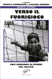 Immagine copertina libro Verso il fuorigioco. Una squadra di storie sul calcio