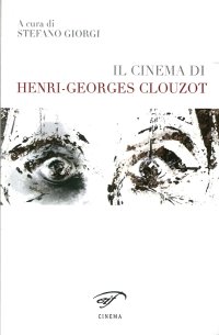 Immagine copertina libro Il cinema di Henri-Georges Clouzot