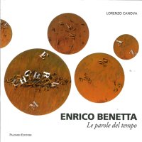 Immagine copertina libro Enrico Benetta. Le parole del tempo. Ediz. illustrata