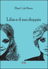 Immagine copertina libro Lilia e il suo doppio