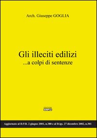 Immagine copertina libro Gli illeciti edilizi... a colpi si sentenze