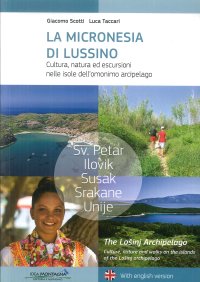 Immagine copertina libro La micronesia di Lussino. Cultura, natura ed itinerari nelle isole dell'omonino arcipelago