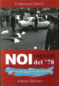 Immagine copertina libro Noi ragazzi del 78 e il ricordo di un'estate italiana