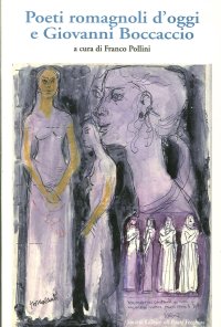 Immagine copertina libro Poeti romagnoli d'oggi e Giovanni Boccaccio