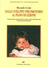 Immagine copertina libro Dallo sviluppo psicomotorio al piano lezione. L'educazione psicomotoria nella scuola dell'infanzia. Orientamenti didattici