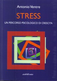 Immagine copertina libro Stress. Un percorso psicologico di crescita