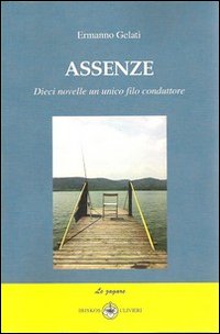 Immagine copertina libro Assenze. Dieci novelle un unico filo conduttore