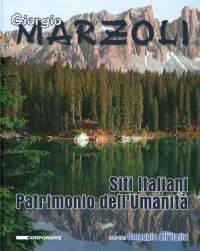 Immagine copertina libro Siti Italiani. Patrimonio dell'Umanità. 1861-2011. Omaggio all'Italia