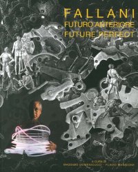 Immagine copertina libro Fallani. Futuro anteriore-Fallani. Future perfect. Ediz. illustrata