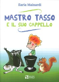 Immagine copertina libro Mastro Tasso e il suo cappello