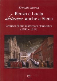 Immagine copertina libro Renzo e Lucia abitarono anche a Siena