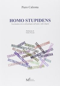 Immagine copertina libro Homo stupidens. Una disamina storico-antropologica sull'uomo e sulle religioni