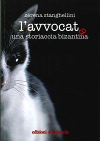 Immagine copertina libro L'avvocata. Una storiaccia bizantina