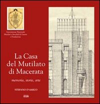 Immagine copertina libro La casa del mutilato di Macerata. Memoria, storia, arte