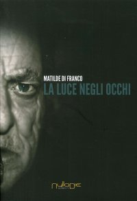 Immagine copertina libro La luce negli occhi
