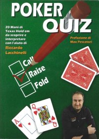 Immagine copertina libro Poker quiz. 20 mani di Texas Hold'em da scoprire e interpretare con l'aiuto di Riccardo Lacchinelli