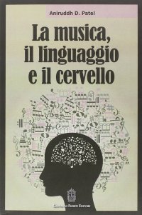 Immagine copertina libro La musica, il linguaggio e il cervello