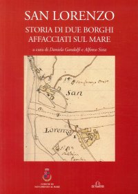 Immagine copertina libro San Lorenzo. Storia di due borghi affacciati sul mare