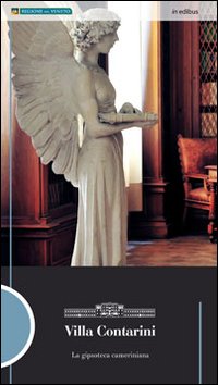 Immagine copertina libro Villa Contarini. La gipsoteca cameriniana. Ediz. illustrata