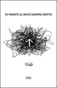 Immagine copertina libro Di fronte al bivio sempre dritto