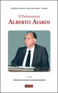 Immagine copertina libro Il parlamentare Alberto Aiardi
