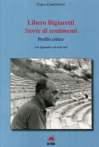Immagine copertina libro Libero Bigiaretti. Storie di sentimenti