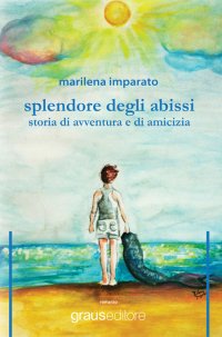 Immagine copertina libro Splendore degli abissi. Storia di avventura e di amicizia