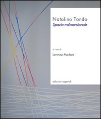Immagine copertina libro Natalino Tondo. Spazio n-dimensionale. Ediz. illustrata