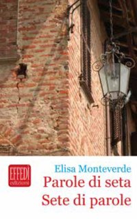 Immagine copertina libro Parole di seta. Sete di parole