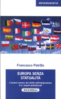 Immagine copertina libro Europa senza statualità. L'essere umano dei diritti nell'integrazione tra i popoli globalizzati