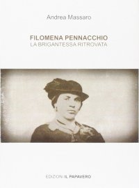 Immagine copertina libro Filomena Pennacchio. La brigantessa ritrovata