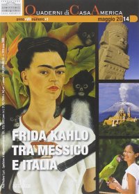 Immagine copertina libro Frida Kahlo tra Messico e Italia. Vol. 1: Maggio 2014