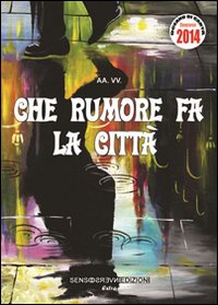 Immagine copertina libro Che rumore fa la città