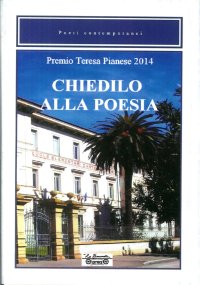 Immagine copertina libro Chiedilo alla poesia. Premio Teresa Pianese 2014